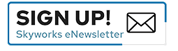 Sign Up Skyworks eNewsletter